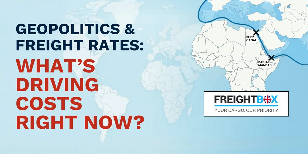Geopolitics & Freight Rates What’s Driving Costs Right Now